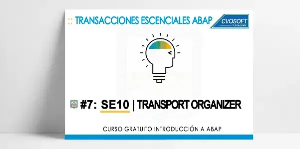 TCODES ABAP: SE10 - TRANSPORT ORGANIZER